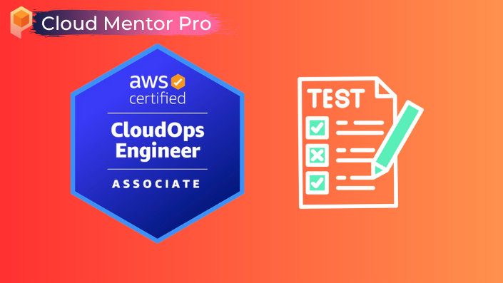 Practice Exams | AWS Certified CloudOps Engineer - SOA-C03 | Cloud Exam Pro